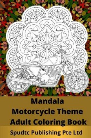 Cover of Mandala Motorcycle Theme Adult Coloring Book
