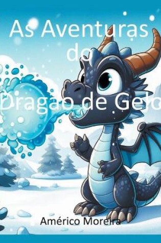 Cover of As Aventuras do Dragão de Gelo