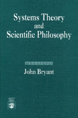 Cover of Systems Theory and Scientific Philosophy