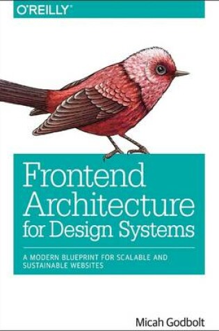 Cover of Frontend Architecture for Design Systems