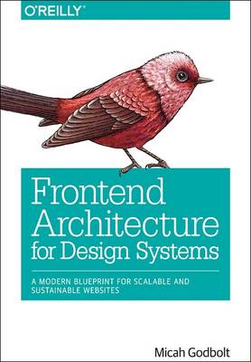 Cover of Frontend Architecture for Design Systems