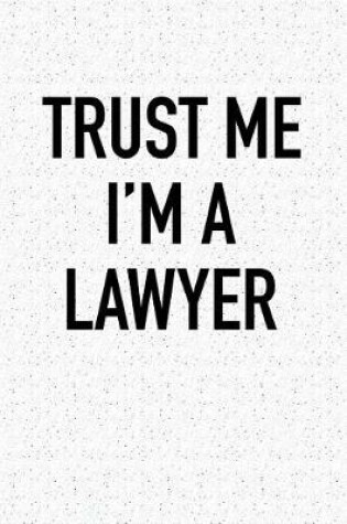 Cover of Trust Me I'm a Lawyer