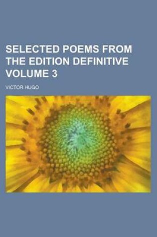 Cover of Selected Poems from the Edition Definitive Volume 3