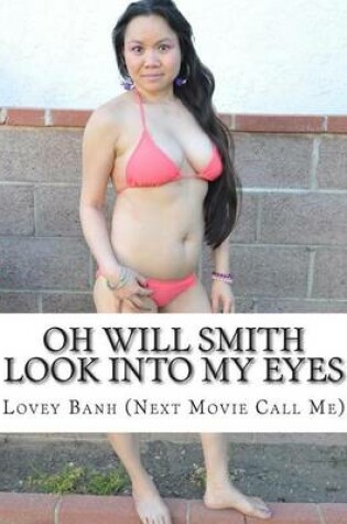 Cover of Oh Will Smith Look Into My Eyes