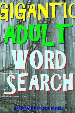 Cover of Gigantic Adult Word Search