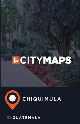 Book cover for City Maps Chiquimula Guatemala