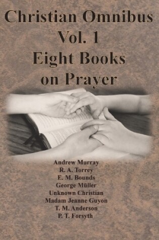 Cover of Christian Omnibus Vol. 1 - Eight Books on Prayer