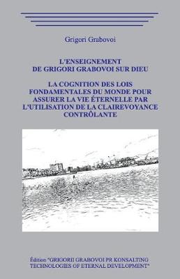 Book cover for L'enseignement de Grigori Grabovoi sur Dieu. La Cognition des Lois Fondamentales du Monde pour assurer la Vie  ternelle par l'utilisation de la Clairevoyance Contr lante