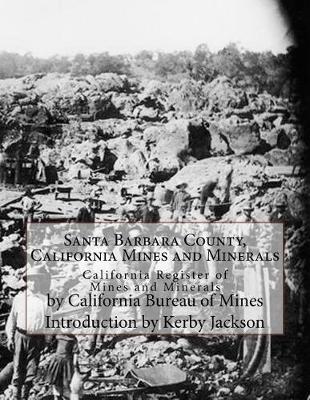 Book cover for Santa Barbara County, California Mines and Minerals