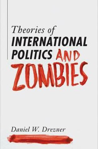 Cover of Theories of International Politics and Zombies