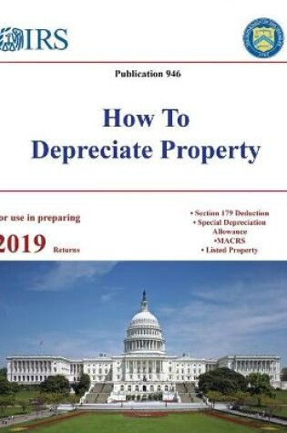 Cover of How To Depreciate Property - Publication 946 (For use in preparing 2019 Returns)