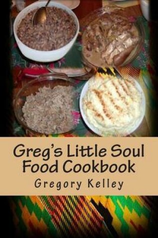 Cover of Greg's Little Soul Food Cookbook