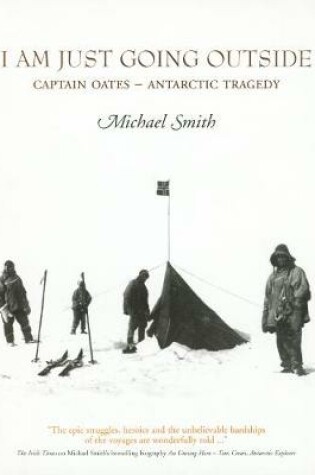 Cover of I Am Just Going Outside: Captain Oates - Antarctic Tragedy