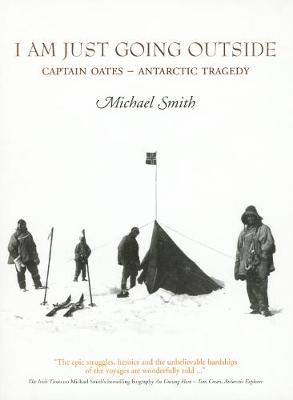 Book cover for I Am Just Going Outside: Captain Oates - Antarctic Tragedy