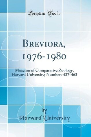 Cover of Breviora, 1976-1980: Museum of Comparative Zoology, Harvard University; Numbers 437-463 (Classic Reprint)