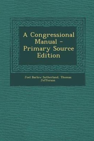 Cover of A Congressional Manual