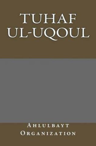 Cover of Tuhaf UL-Uqoul