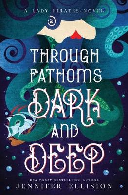 Through Fathoms Dark and Deep by Jennifer Ellision