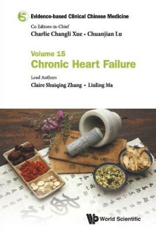 Cover of Evidence-based Clinical Chinese Medicine - Volume 15: Chronic Heart Failure