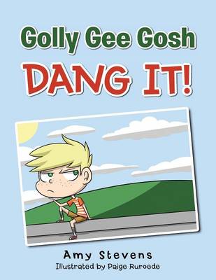 Book cover for Golly Gee Gosh Dang It!