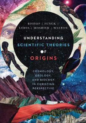 Book cover for Understanding Scientific Theories of Origins
