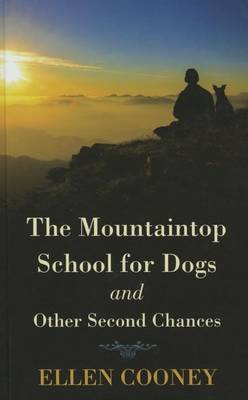 Book cover for The Mountaintop School for Dogs and Other Second Chances