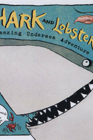 Cover of Shark And Lobster's Amazing Undersea Adv