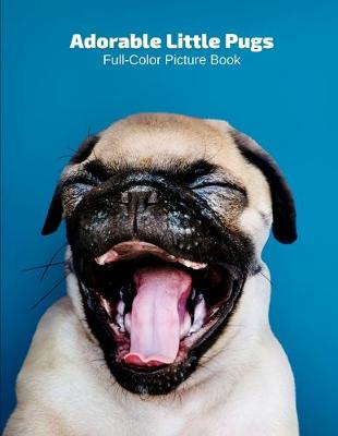 Book cover for Adorable Little Pugs Full-Color Picture Book