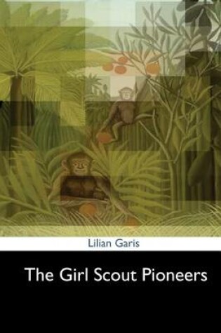 Cover of The Girl Scout Pioneers