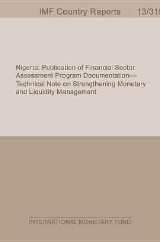 Cover of Nigeria: Publication of Financial Sector Assessment Program Documentation Technical Note on Strengthening Monetary and Liquidity Management