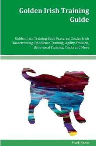 Cover of Golden Irish Training Guide Golden Irish Training Book Features