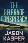 Book cover for The Belgrade Conspiracy