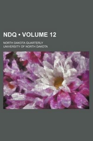 Cover of Ndq (Volume 12); North Dakota Quarterly