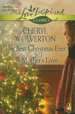 Cover of The Best Christmas Ever and a Mother's Love