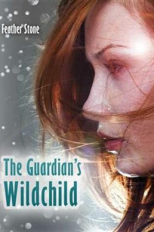 Cover of The Guardian's Wildchild