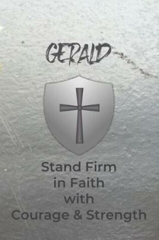 Cover of Gerald Stand Firm in Faith with Courage & Strength