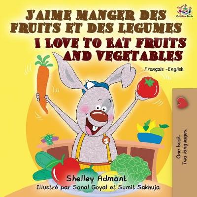 Book cover for J'aime manger des fruits et des legumes I Love to Eat Fruits and Vegetables