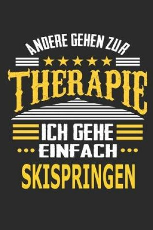 Cover of Andere gehen zur Therapie Ich gehe einfach Skispringen