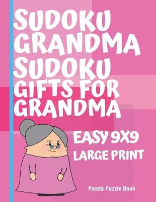 Book cover for Sudoku Grandma - Sudoku Gifts For Grandma - Easy 9x9 - Large Print