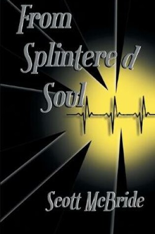 Cover of From Splintered Soul