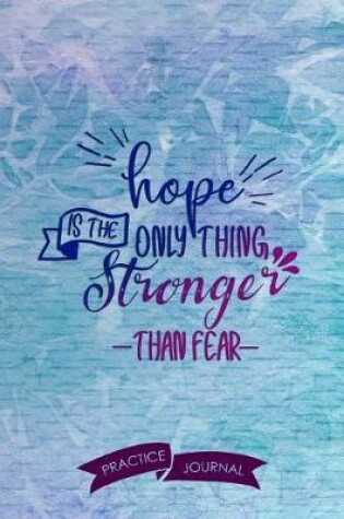 Cover of Hope Is the Only Thing Stronger Than Fear