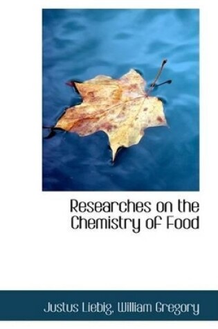 Cover of Researches on the Chemistry of Food