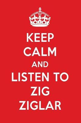 Book cover for Keep Calm and Listen to Zig Ziglar