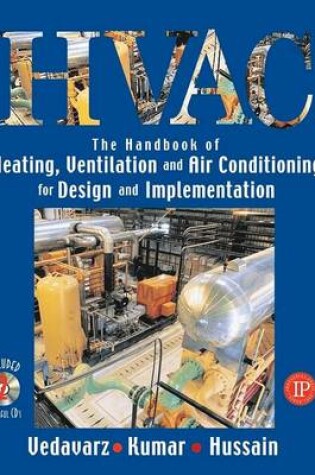 Cover of HVAC the Handbook of Heating, Ventilation and Air Conditioning for Design and Implementation