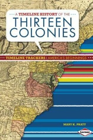 Cover of A Timeline History of the Thirteen Colonies
