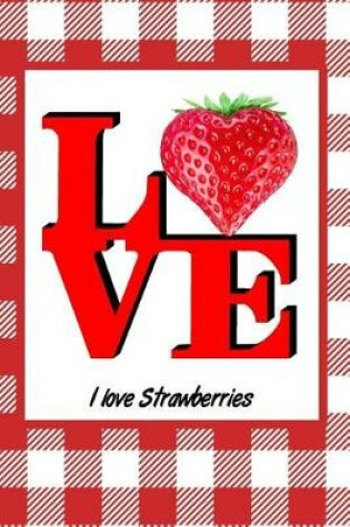 Cover of I Love Strawberries