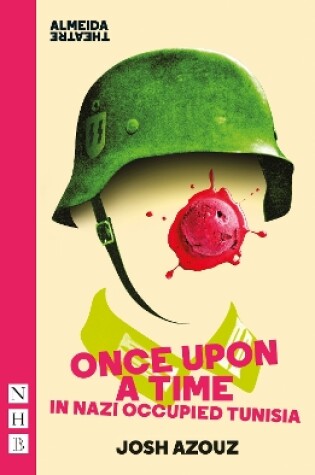 Cover of Once Upon A Time in Nazi Occupied Tunisia