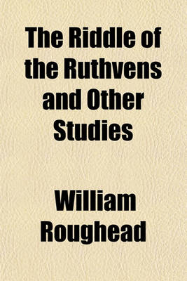 Book cover for The Riddle of the Ruthvens and Other Studies