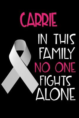 Book cover for CARRIE In This Family No One Fights Alone