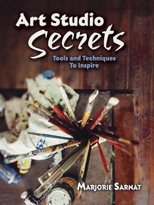 Book cover for Art Studio Secrets: Tools and Techniques to Inspire